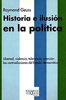 HISTORIA E ILUSION EN LA POLITICA