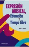 EXPRESION MUSICAL, EDUCACION Y TIEMPO LIBRE