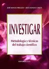 INVESTIGAR. METODOLOGIA Y TECNICAS DEL TRABAJO CIENTIFICO