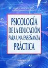PSICOLOGIA DE LA EDUCACION PARA UNA ENSEÑANZA PRACTICA