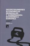 INCERTIDUMBRES ECONOMICAS MUNDIALES Y GOBERNANZA ECONOMICA EUROPE