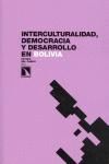 INTERCULTURALIDAD, DEMOCRACIA Y DESARROLLO EN BOLIVIA