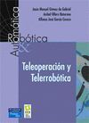 TELEOPERACION Y TELERROBOTICA