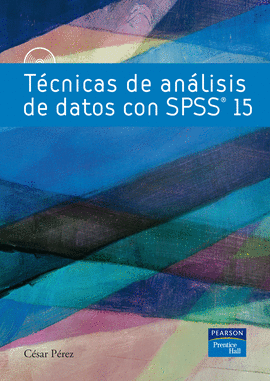 TECNICAS ANALISIS DE DATOS CON SPSS 15 (CD-ROM)