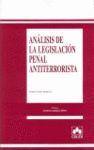 ANALISIS DE LA LEGISLACION PENAL ANTITERRORISTA. 1ª EDICION 2008