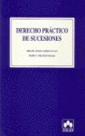 DERECHO PRACTICO DE SUCESIONES 1ªEDICION 2008