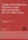 LEGISLACION PROCESAL ESPAÑOLA PARA PROCURADORES DE LOS TRIBUNALES
