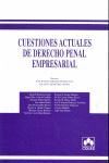 CUESTIONES ACTUALES DE DERECHO PENAL EMPRESARIAL.