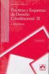 PRÁCTICAS Y ESQUEMAS DE Dº CONSTITUCIONAL III. 2 TOMOS