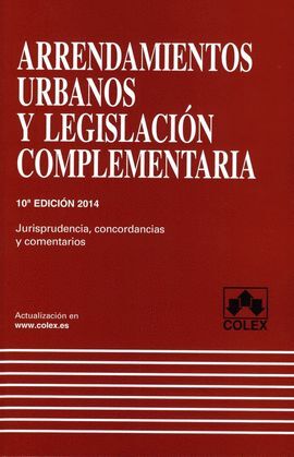 ARRENDAMIENTOS URBANOS 10/E Y LEGISLACION COMPLEMENTARIA