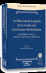 LOS RECURSOS DE CASACION EN LA JURISDICCION CONTENCIOSO-ADMINISTR