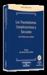 LOS TRAUMATISMOS: COMPLICACIONES Y SECUELAS