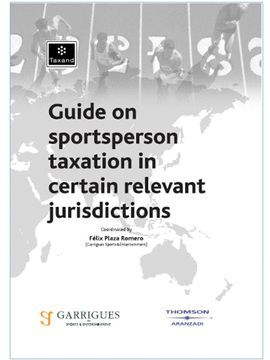 GUIDE ON SPORTSPERSON TAXATION IN CERTAIN RELEVANT JURISDICTIONS