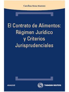 EL CONTRATO DE ALIMENTOS: REGIMEN JURIDICO Y CRITERIOS JURIPRUDEN