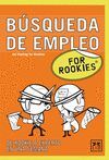 BUSQUEDA DE EMPLEO FOR ROOKIES