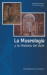 LA MUSEOLOGIA Y LA HISTORIA DEL ARTE