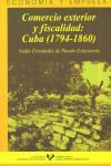 COMERCIO EXTERIOR Y FISCALIDAD: CUBA (1794-1860)