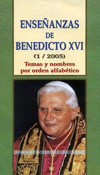ENSEÑANZAS DE BENEDICTO XVI (1)