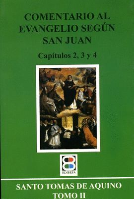 COMENTARIO AL EVANGELIO SEGUN SAN JUAN CAPITULOS 2,3 Y 4