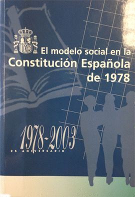 EL MODELO SOCIAL EN LA CONSTITUCION ESPAÑOLA DE 1978