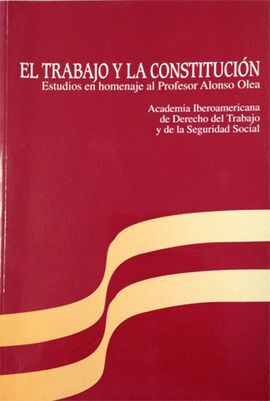 EL TRABAJO Y LA CONSTITUCION