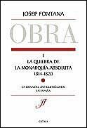 LA QUIEBRA DE LA MONARQUIA ABSOLUTA 1814-1820