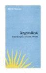 ARGENTINA : EL SIGLO DEL PROGRESO Y LA OSCURIDAD (1900-2003)