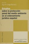 ESTUDIOS SOBRE LA PROTECCION PENAL DEL MEDIO AMBIENTE EN EL