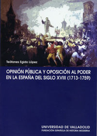 OPINION PUBLICA Y OPOSICION AL PODER ESPAÑA SIGLO XVIII