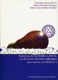 EJERCICIOS ALGEBRA LINEAL Y CALCULO EN UNA VARIABLE DERIVE 5