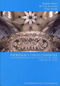 PATRONOS Y COLECCIONISTAS: LOS CONDESTABLES DE CASTILLA Y EL ARTE