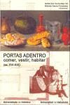 PORTAS ADENTRO:COMER,VESTIR,HABITAR (S.XVI-XIX)