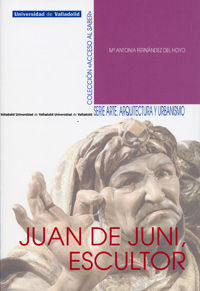 JUAN DE JUNI,ESCULTOR