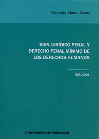 BIEN JURIDICO PENAL Y DERECHO PENAL MINIMO DE DERECHOS HUMA