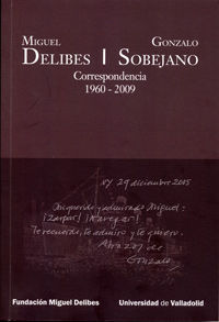 CORRESPONDENCIA 1960-2009 (DELIBES-SOBEJANO)