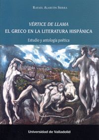 VERTICE DE LLAMA:EL GRECO EN LA LITERATURA HISPANICA