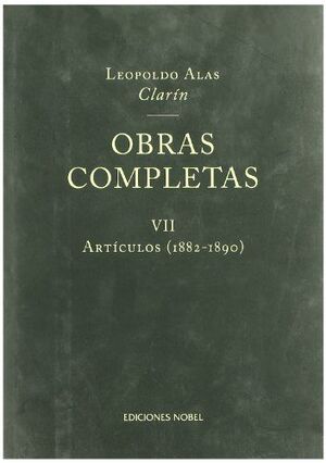 OBRAS COMPLETAS 7 ARTICULOS (1882-1890) LEOPOLDO ALAS CLARIN