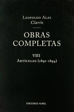 OBRAS COMPLETAS CLARIN TOMO VIII ARTICULOS 1891 1894