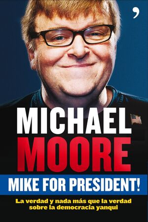 MIKE FOR PRESIDENT!