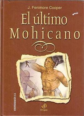 EL ULTIMO MOHICANO (ORIGEN)