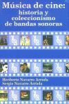 MUSICA DE CINE: HISTORIA Y COLECCIONISMO DE BANDAS SONORAS
