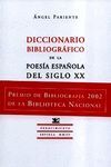 DICCIONARIO BIBLIOGRAFICO DE LA POESIA ESPAÑOLA