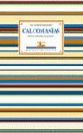 CALCOMANIAS (VEINTE POEMAS PARA SER LEIDOS EN EL TRANVIA; CALCOMA