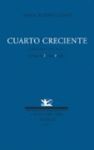 CUARTO CRECIENTE (ANTOLOGIA 1980-2007). PROLOGO DE ENRIQUE BALTAN