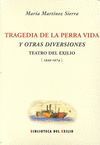 TRAGEDIA DE LA PERRA VIDA Y OTRAS DIVERSIONES