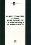 BIOTECNOLOGIA VEGETAL EN FUTURO DE AGRICULTURA Y A