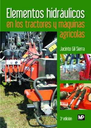 ELEMENTOS HIDRAULICOS EN TRACTORES Y MAQUINAS AGRICOLAS 3/E