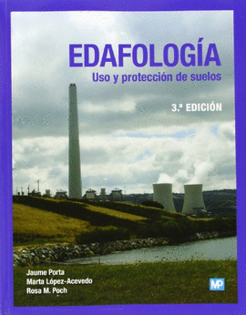 EDAFOLOGIA 3/E USO Y PROTECCION DE SUELOS