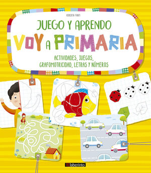 JUEGO Y APRENDO - VOY A PRIMARIA