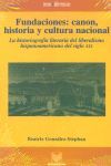 FUNDACIONES, CANON, HISTORIA Y CULTURA NACIONAL, LA HISTORIOGRAFI